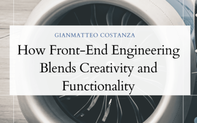 How Front-End Engineering Blends Creativity and Functionality
