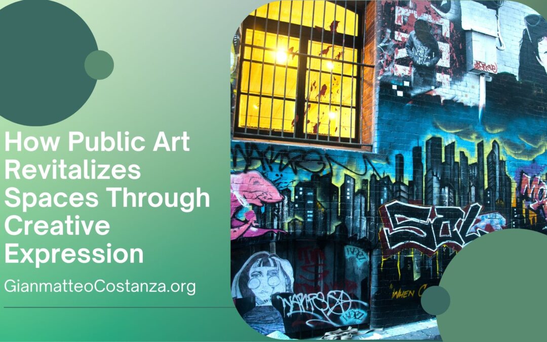 How Public Art Revitalizes Spaces Through Creative Expression